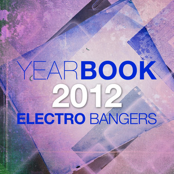 Various Artists - Yearbook 2012 - Electro Bangers