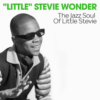 “Little” Stevie Wonder - The Jazz Soul of Little Stevie