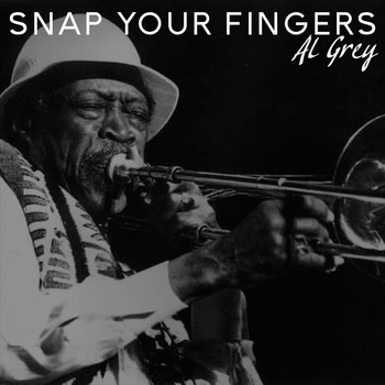 Al Grey - Snap Your Fingers