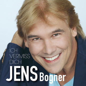 Jens Bogner - Ich vermiss dich