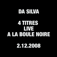 Da Silva - Live à la Boule Noire