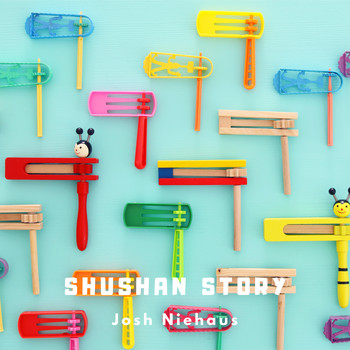 Josh Niehaus - Shushan Story
