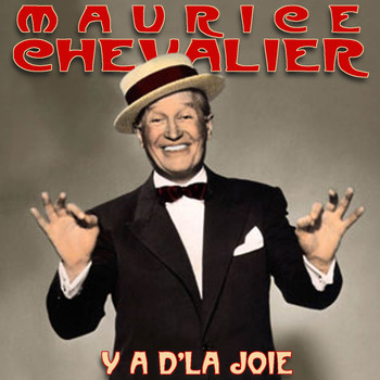 Maurice Chevalier - Ya de la joie