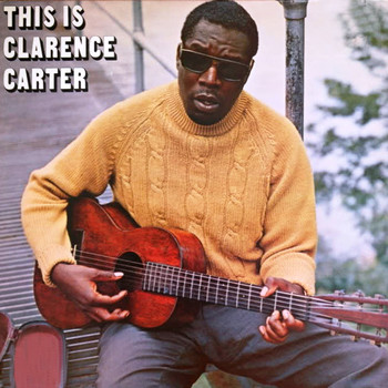 Clarence Carter - This Is Clarence Carter