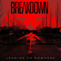 Breakdown - Leading to Nowhere (Explicit)