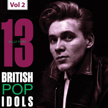 Billy Fury - 13 British Pop Idols, Vol. 2