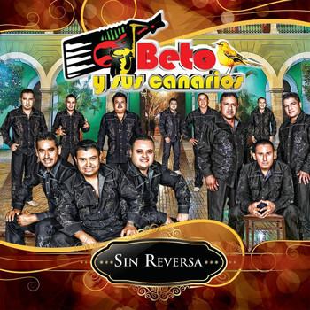 Beto y sus Canarios - Sin Reversa