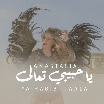 Anastasia - Ya Habibi Taala