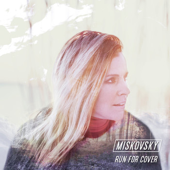 Lisa Miskovsky - Run for Cover