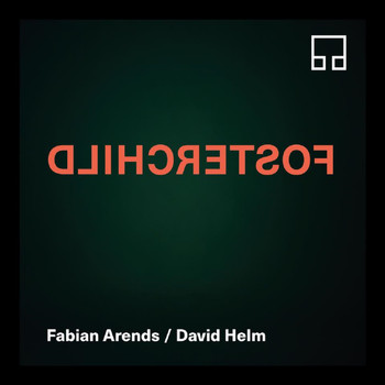 Fabian Arends & David Helm - Fosterchild