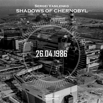 Sergei Vasilenko - Shadows of Chernobyl