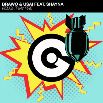 Brawo and USAI featuring Shayna - Relight My Fire