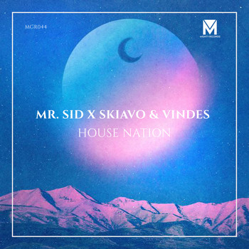 Skiavo & Vindes, Mr. Sid - House Nation