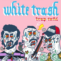 White Trash - Trap Cañí (Explicit)