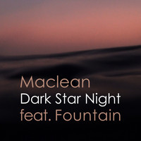 Maclean - Dark Star Night (feat. Fountain)