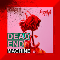 Esham - Dead End (Machine Version)