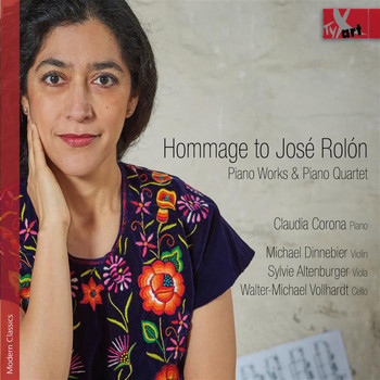 Claudia Corona / Michael Dinnebier / Sylvie Altenburger / Walter-Michael Vollhardt - Hommage to José Rolón