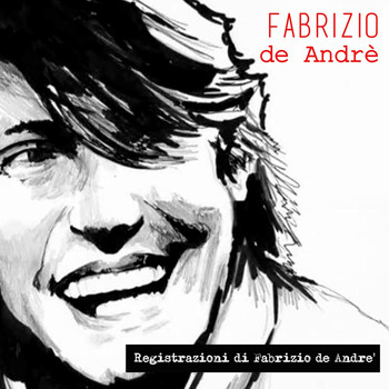 Fabrizio De André - Registrazioni di fabrizio de andré