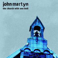 John Martyn - The Church With One Bell