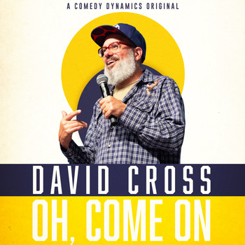 David Cross - Oh, Come On (Explicit)