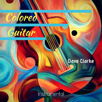 Dave Clarke - Colored Guitar