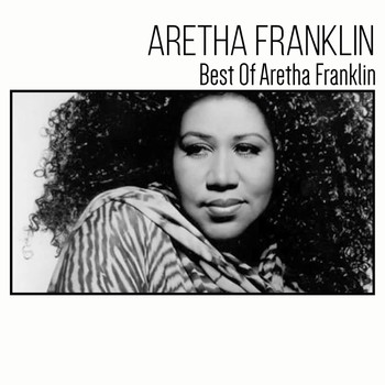 Aretha Franklin - Best of Aretha Franklin