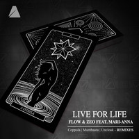 Flow & Zeo - Live for Life - Remixes