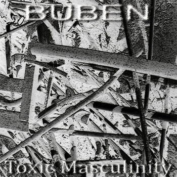 Buben - Toxic Masculinity