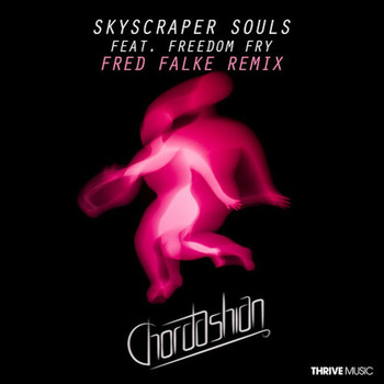 Chordashian - Skyscraper Souls (Fred Falke Remix)