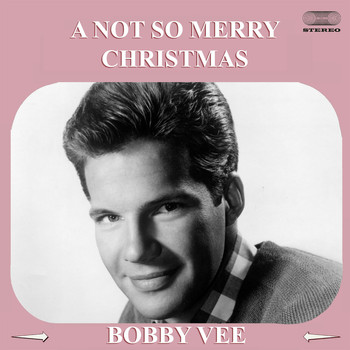 Bobby Vee - A Not So Merry Christmas
