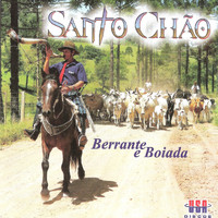 Santo Chão - BERRANTE E BOIADA