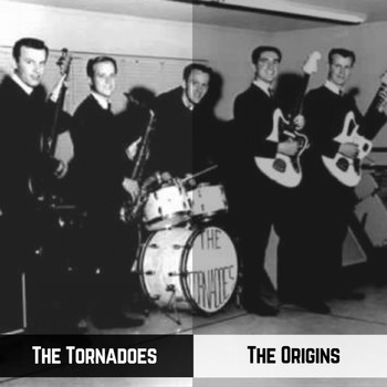 The Tornadoes - The Origins