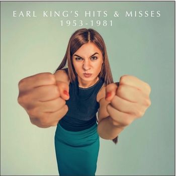 Earl King - Earl King's Hits & Misses 1953-1981