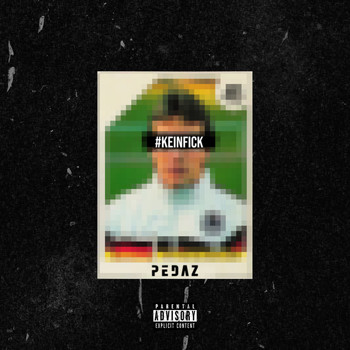 Pedaz - Kein Fick (Explicit)