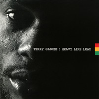 Terry Ganzie - Heavy Like Lead