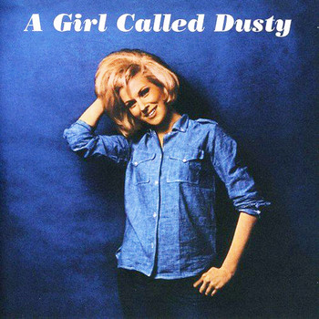 Dusty Springfield - A Girl Called Dusty