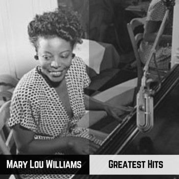 Mary Lou Williams - Greatest Hits