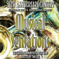 Coastal Communities Concert Band - Musical Sensations: 36th Anniversary Concert