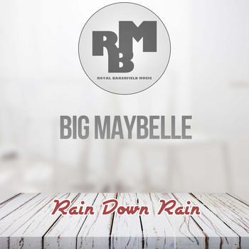 Big Maybelle - Rain Down Rain