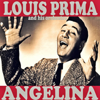 Louis Prima & His Orchestra - Angelina