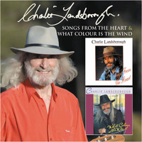 Charlie Landsborough - Songs from the Heart + What Colour is the Wind
