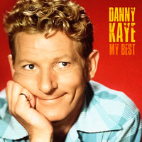 Danny Kaye - My Best (Remastered)