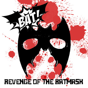 Bat! - Revenge of the Batmask