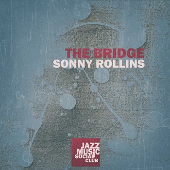 Sonny Rollins - The Bridge