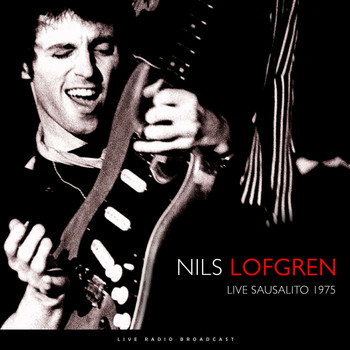 Nils Lofgren - Sausalito 1975 (Live)