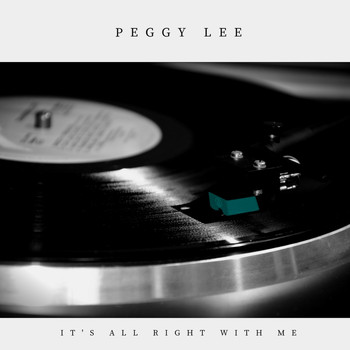 Peggy Lee - It's All Right With Me (Pop)