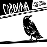 Carbona - Uma Carta, Três Espadas