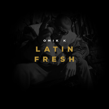 Omik K - Latin Fresh (Explicit)