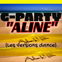 G-Party - Aline (Les versions dance)