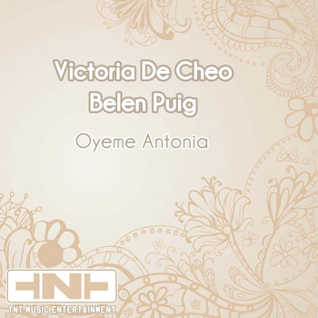 Victoria De Cheo Belen Puig - Oyeme Antonia